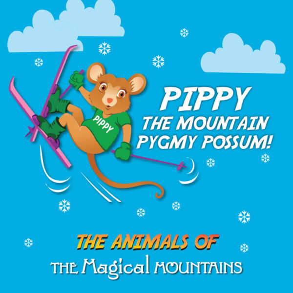 Pippy The Mountain Pygmy Possum EP - The Animals of The Magical Mountains